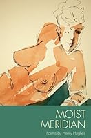 Moist Meridian 159539026X Book Cover