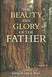 The Beauty and Glory of the Father (Puritan Reformed Conference)