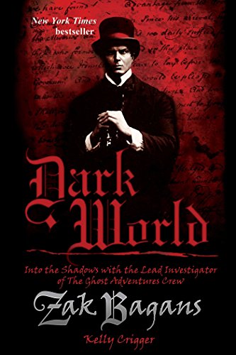Télécharger Dark World: Into the Shadows with the Lead Investigator of The Ghost Adventures Crew Livre eBook France