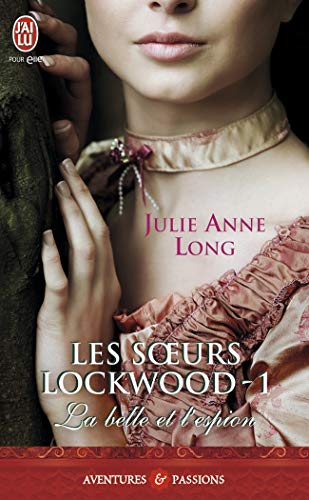 Télécharger Les soeurs Lockwood, Tome 1 : La belle et l'espion livre En ligne