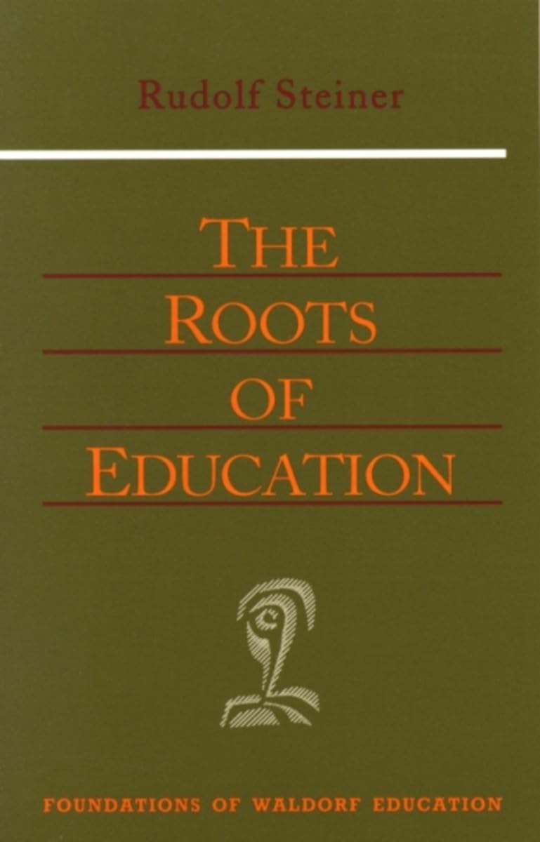 The Roots of Education by Rudolf Steiner (Paperback Book)