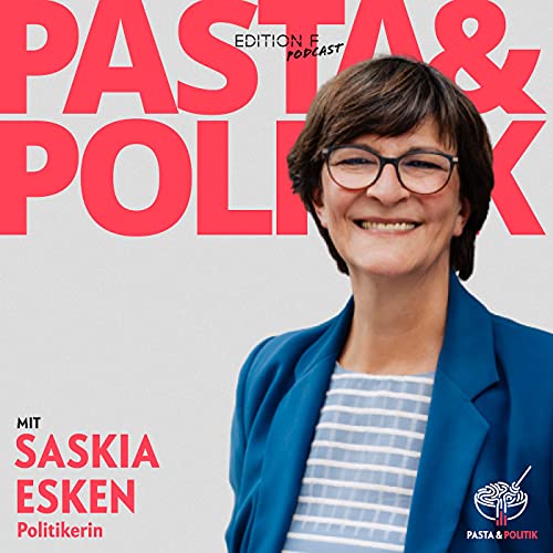 Folge #3 Pasta&Politik mit Saskia Esken: &bdquo;Mit einem Hauen auf den Tisch kann man allenfalls den Tisch beeindrucken&ldquo;