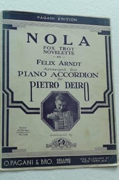 NOLA - Fox Trot Novelette by Felix arndt Arranged for Piano Accordion by Pietro Dir Pagani Edition - 1932 SHEET MUSIC
