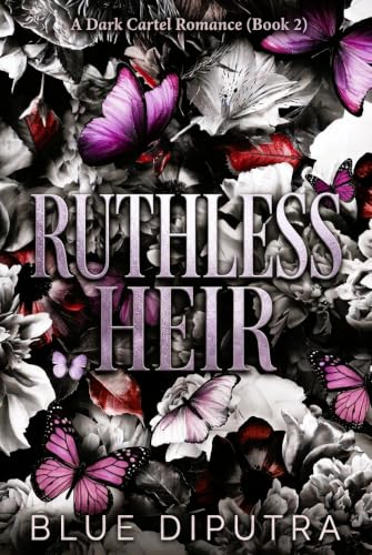 Ruthless Heir: A Dark Cartel Romance (Book 2) (The Chicago Cartel Series)