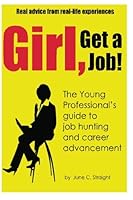Girl, Get a Job! 1480297763 Book Cover