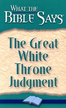 Paperback What the Bible Says the Great White Throne Judgement Book