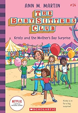 The Baby-sitters Club #24: Kristy and the Mothers Day Surprise