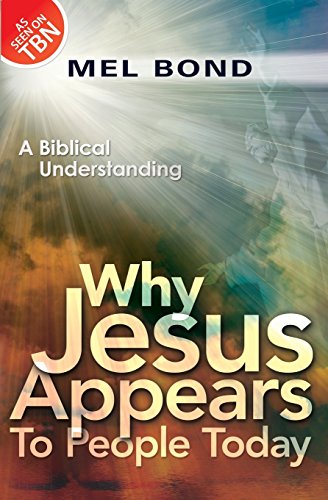Why Jesus Appears to People Today: A Biblical Understanding