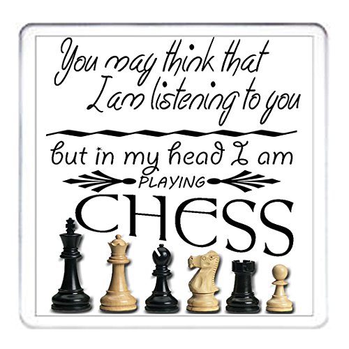CHESS GIFT COASTER. You May Think I Am Listening To You But In My Head I Am Playing Chess. Exclusive KazMugz Design.
