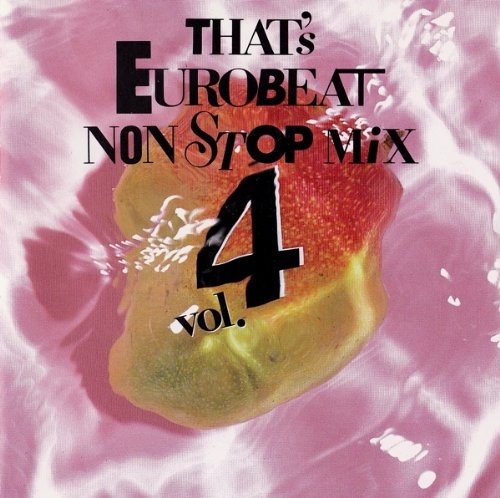 ザッツ・ユーロビート・ノンストップ・ミックスVol.4 ザッツ・ユーロビート・ノンストップ・ミックスVol.4