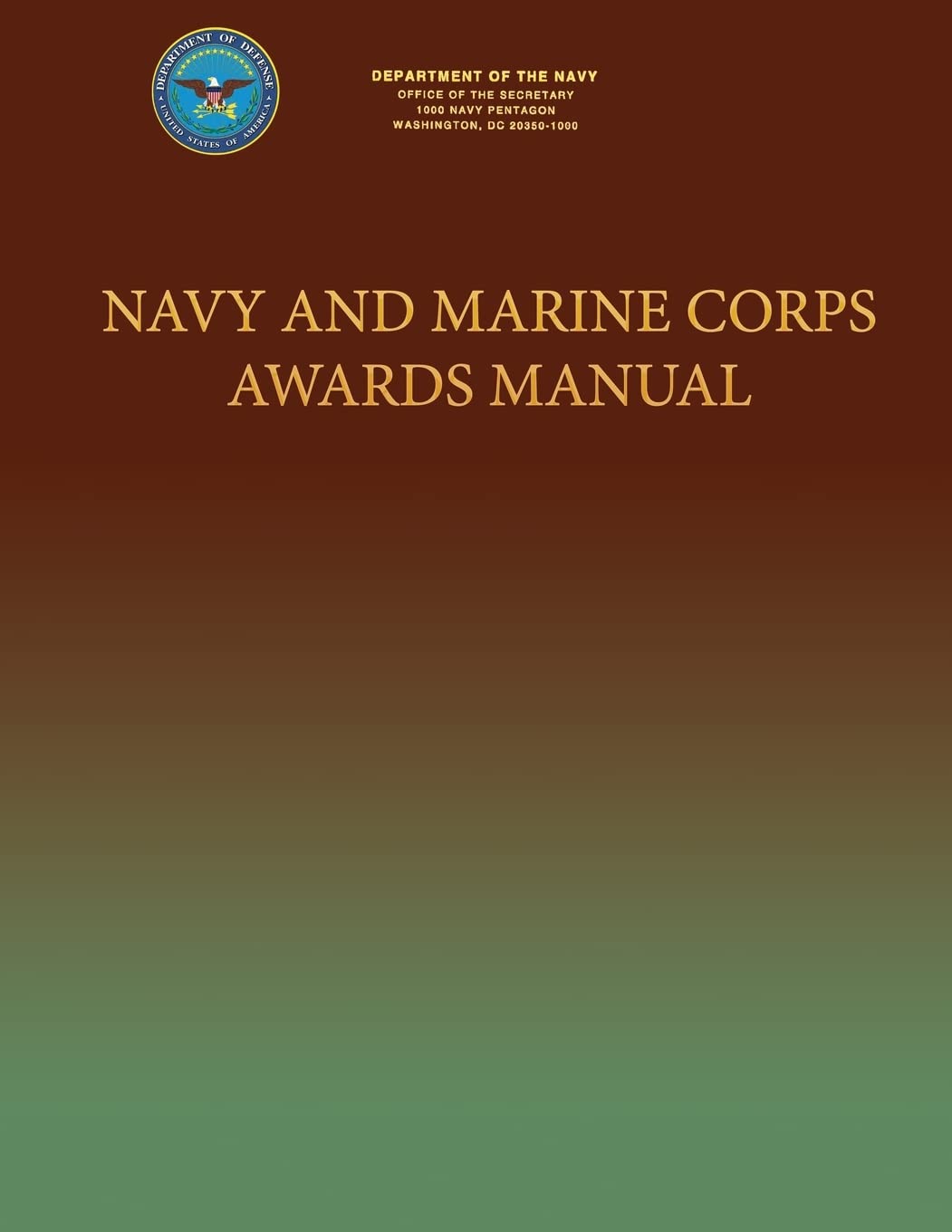 Navy and Marine Corps Awards Manual: Department of the Navy, U.S ...