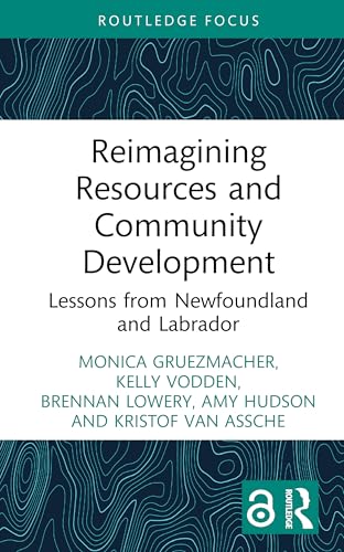Reimagining Resources and Community Development (Earthscan Studies in Natural Resource