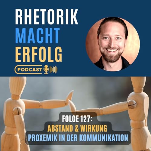 #127 - Proxemik: Abstand & Wirkung in der Kommunikation