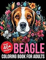 Beagle Coloring Book For Adults: Adult Coloring Book Dogs For Women Including Beagle B0CFZH179C Book Cover