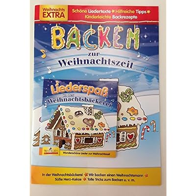 Liederspa&szlig; in der Weihnachtsb&auml;ckerei + Backen zur Weihnachtszeit CD Liedertexte plus Rezepte
