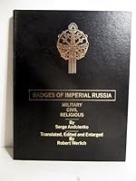 Badges of Imperial Russia: Military, civil, religious 0685007987 Book Cover