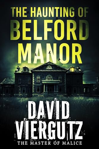 The Haunting of Belford Manor