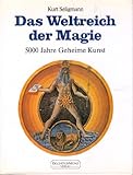  Das Weltreich der Magie. 5000 Jahre Geheime Kunst