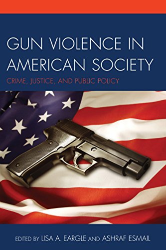 Gun Violence In American Society: Crime, Justice And Public Policy #TOP14