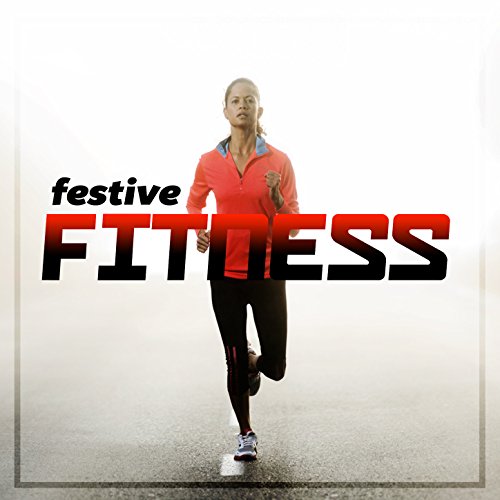 Festive Fitness Fitness Beats Playlist Digital Music