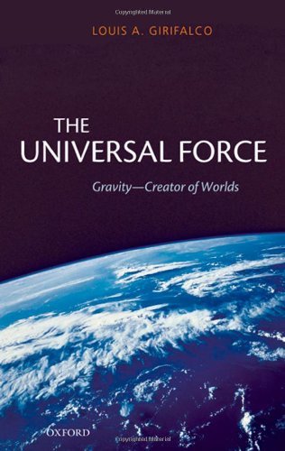 The Universal Force: Gravity - Creator Of Worlds