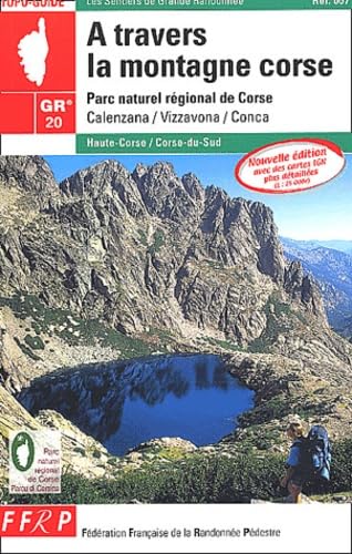 A TRAVERS LA MONTAGNE CORSE - 2A-2B-GR20-0067 (0) Collectif