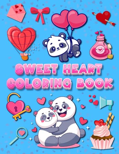 Sweet Hearts Coloring Book.: Bold and Easy Designs for Kids, Teens, and Adults With 39 Designs Perfect for a Good Time.