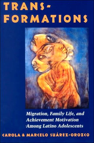 Transformations: Immigration, Family Life, and Achievement Motivation Among Latino Adolescents