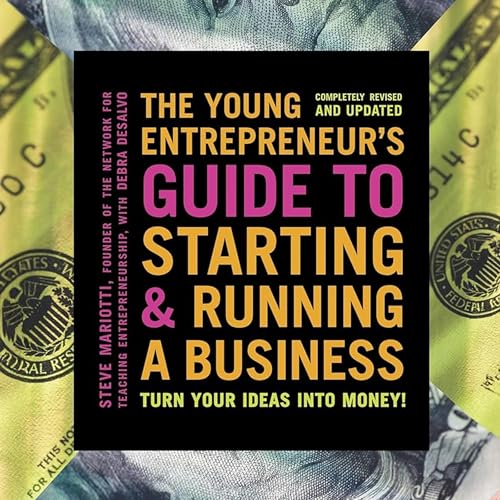 The Young Entrepreneur's Guide to Starting and Running a Business by Steve Mariotti episode artwork