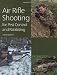 Air Rifle Shooting for Pest Control and Rabbiting