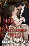 Her Christmas Wish: A Christmas Regency Romance