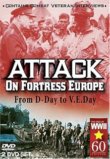 Attack on Fortress Europe: From D-Day to V.E. Day
