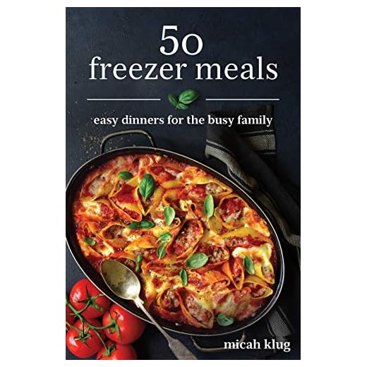 50 Freezer Meals: Easy Dinners for the Busy Family (Family Preparedness Books)