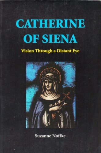 Catherine of Siena: Vision Through a Distant Eye