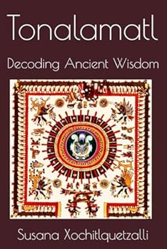 Paperback Tonalamatl: Decoding Ancient Wisdom (Moondance) Book