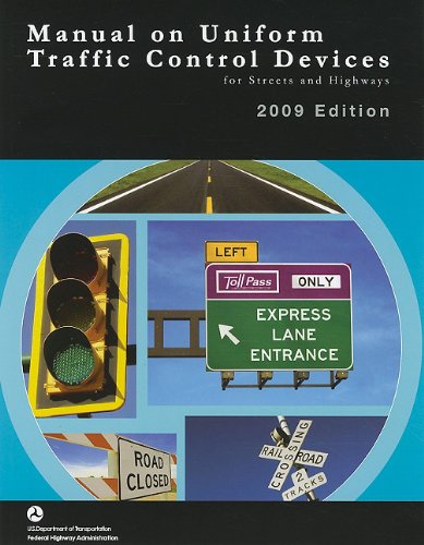 Manual on Uniform Traffic Control Devices 2009: For Streets and Highways