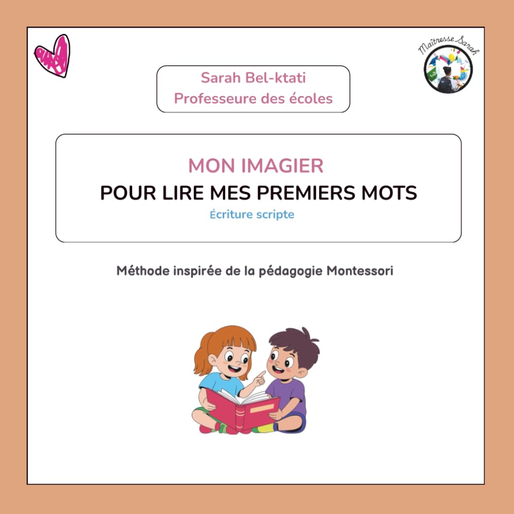 Mon imagier "pour lire mes premiers mots" - écriture scripte: Méthode inspirée de la pédagogie Montessori