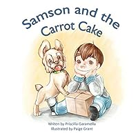 Samson and The Carrot Cake 0692994335 Book Cover