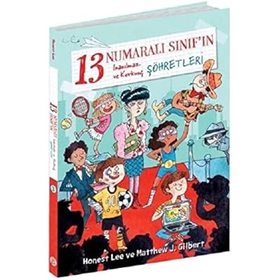 13 Numaralı Sınıf'ın İnanılmaz ve Korkun&ccedil; Ş&ouml;hretleri