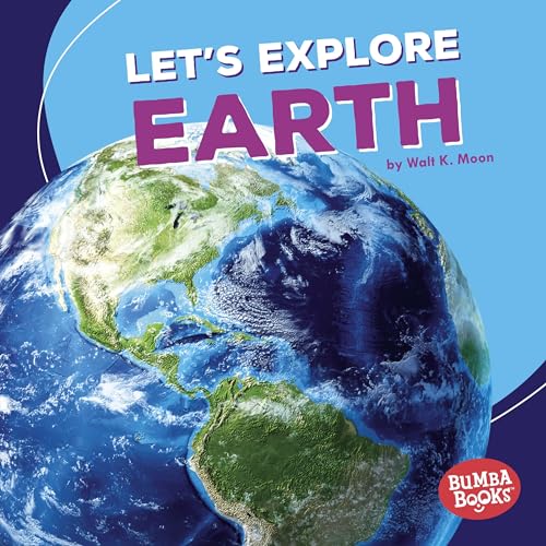 Let's Explore Earth (Bumba Books ® ― A First Look at Space)