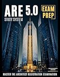 ARE 5.0 Complete Study System: A Comprehensive Guide with Practice Questions, Full-Length Simulations, and Clear Explanations for the Architect Registration Examination — Independent Study Resource