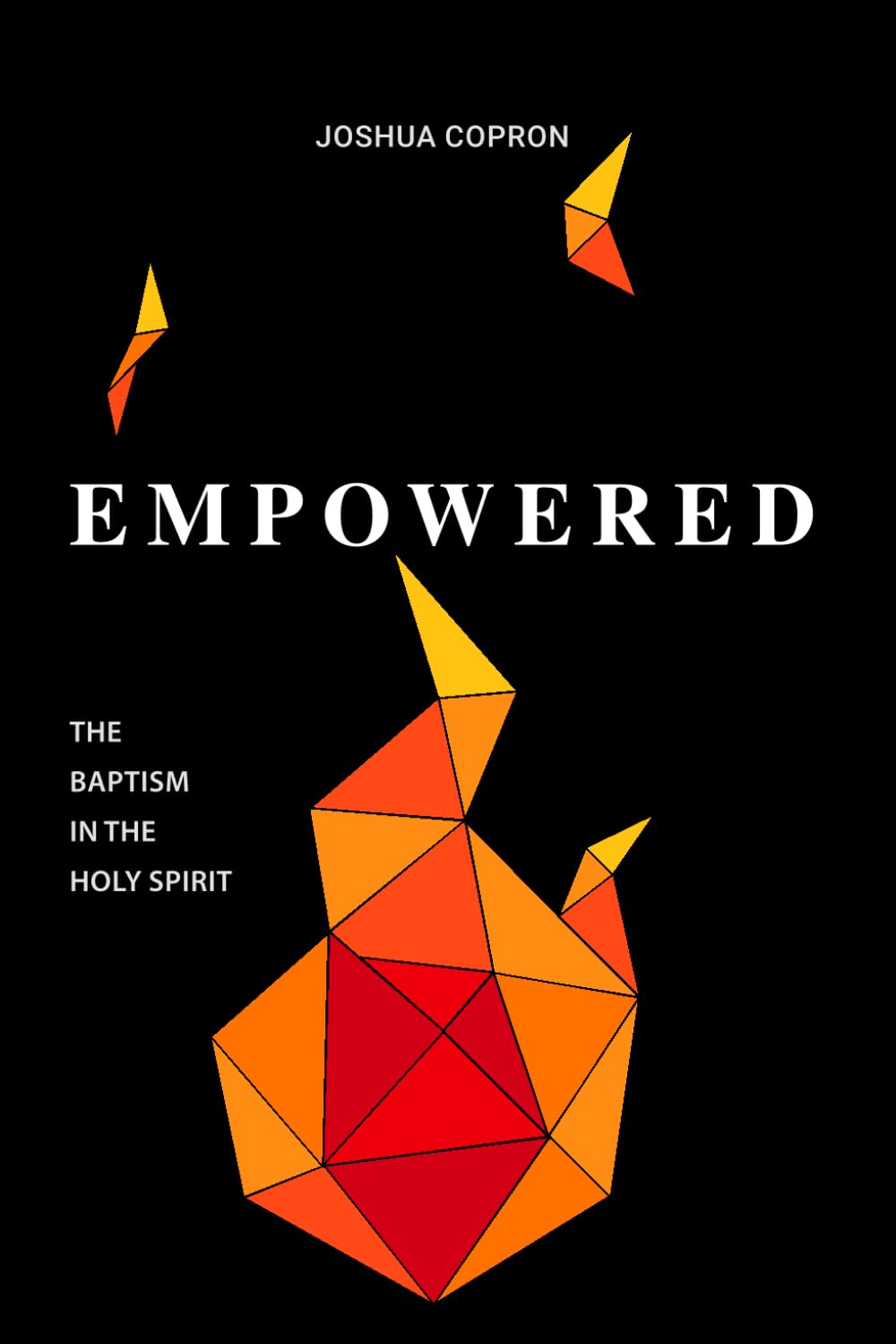 Empowered: The Baptism in the Holy Spirit