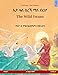 Eta gwal berrekha mai derh&Atilde;&yen;  The Wild Swans. Bilingual children's book based on a fairy tale by Hans Christian Andersen (Tigrinya  English) (Sefa ... Children's Picture Books) (Tigrinya Edition)