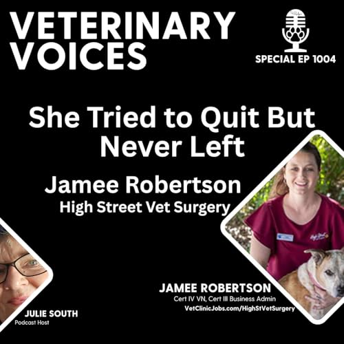 High Street Vet Surgery - She Tried to Quit But Never Left - Julie chats with Jamee - ep.1004 Podcast Por arte de portada