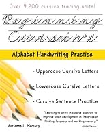 Beginning Cursive: Alphabet Handwriting Practice (Over 9,200 Cursive Tracing Units) 1534783725 Book Cover