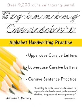 Paperback Beginning Cursive: Alphabet Handwriting Practice (Over 9,200 Cursive Tracing Units) Book