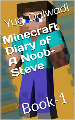 Minecraft Diary of A Noob-Steve: Book-1 (English Edition)