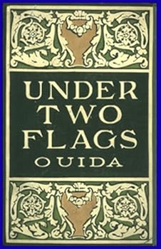 Ouida [Louise de La Ramee, 1839-1908]: UNDER TWO FLAGS