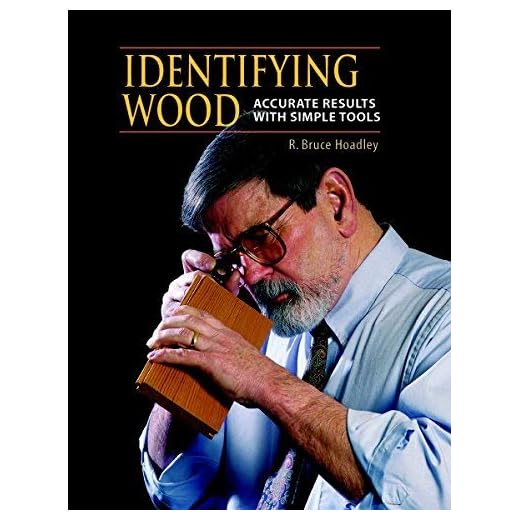 Simple Tools to Identify Wood Accurately