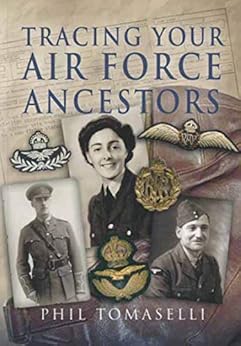 Tracing Your Air Force Ancestors (Tracing Your Ancestors) by [Phil Tomaselli]